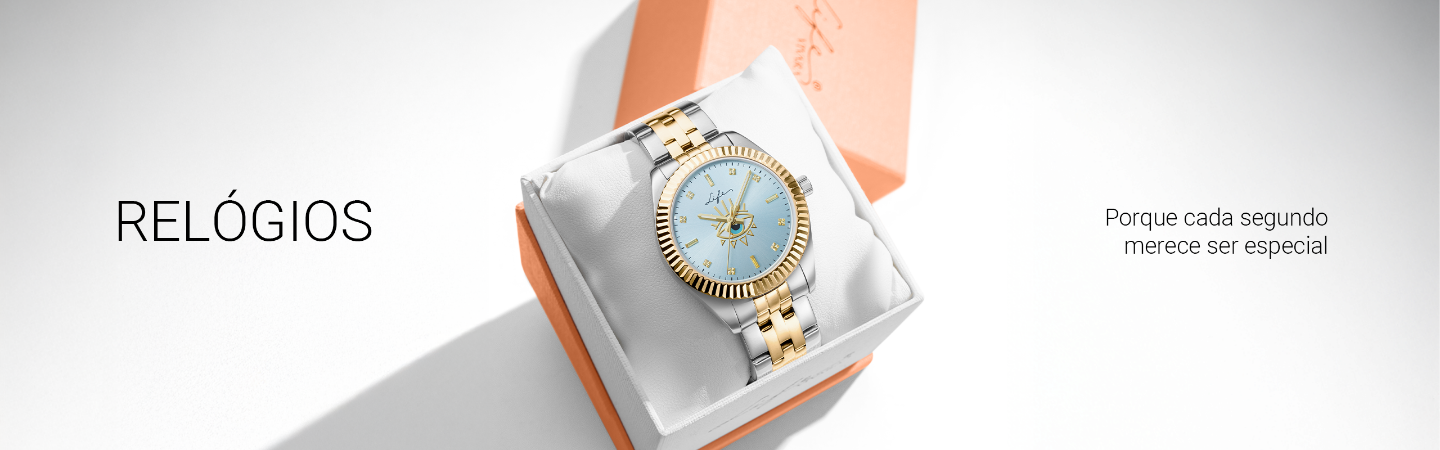 Relógios, em cada novo destino, descubra o brilho dentro de si.